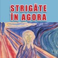 De la poetul vâlcean GHEORGHE MIHAI primim elegantul volum de versuri „STRIGÃTE ÎN AGORA” apãrut, de curând, la Editura PROFIN din Drobeta-Turnu-Severin. La care dânsul alãturã, cu recunoscuta-i generozitate, şi...