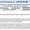                SECOM SA anunţă publicul interesat asupra depunerii solicitării de emitere a acordului de mediu pentru proiectul “Staţie subterană de repompare apă potabilă”, propus a fi amplasat în municipiul Drobeta...