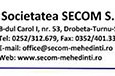                Societatea SECOM SA anunţă că începând cu data de 01.03.2018 tariful la canalizare se va majora cu 20% în judeţul Mehedinţi. Decizia a fost luată în baza prerogativelor atribuite...